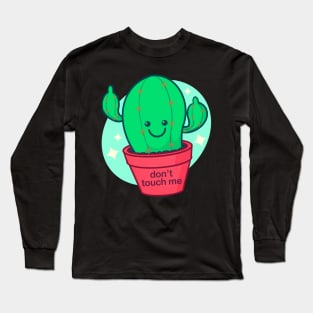 Don’t Touch Me Long Sleeve T-Shirt